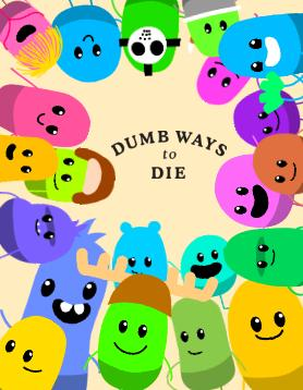 Dumb Ways to Die